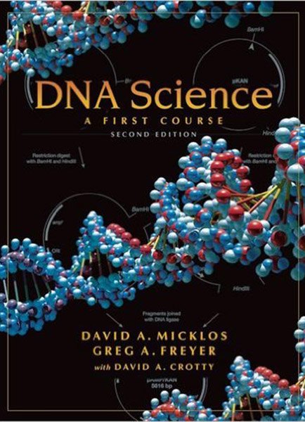 DNA Science: A First Course, Second Edition